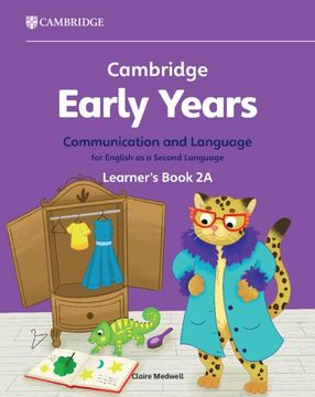 portada Cambridge Early Years Communication and Language for English as a Second Language Learner's Book 2a: Early Years International (en Inglés)