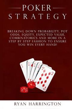 portada Poker Strategy: Optimizing Play Based on Stack Depth, Linear, Condensed and Polarized Ranges, Understanding Counter Strategies, Varian (en Inglés)