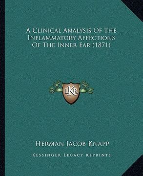 portada a clinical analysis of the inflammatory affections of the inner ear (1871) (en Inglés)