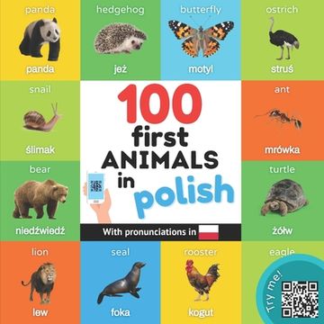portada 100 first animals in polish: Bilingual picture book for kids: english / polish with pronunciations (en Inglés)
