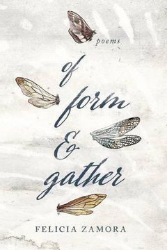 portada Of Form & Gather (The Andrés Montoya Poetry Prize) (en Inglés)