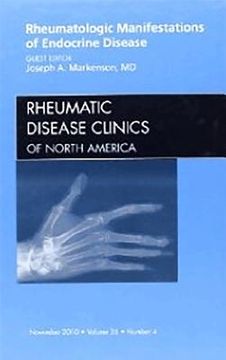 portada Rheumatologic Manifestations of Endocrine Disease, an Issue of Rheumatic Disease Clinics: Volume 36-4 (en Inglés)