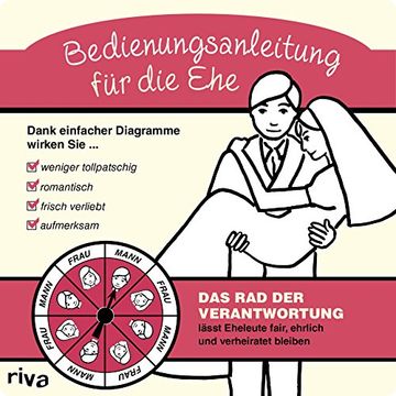 portada Bedienungsanleitung für die Ehe: Das Rad der Verantwortunglässtr Eheleute fair, zufrieden und verheiratet bleiben (in German)