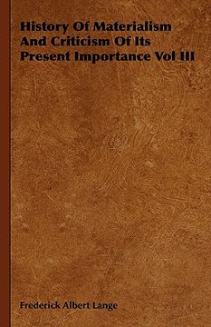 portada history of materialism and criticism of its present importance vol iii (en Inglés)