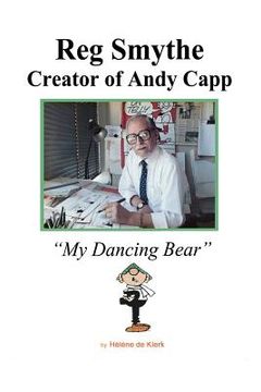 portada Reg Smythe: Creator of Andy Capp: My Dancing Bear (en Inglés)