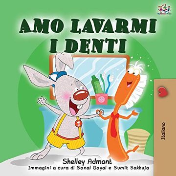 portada Amo Lavarmi i Denti: I Love to Brush my Teeth - Italian Edition (Italian Bedtime Collection) (en Italiano)
