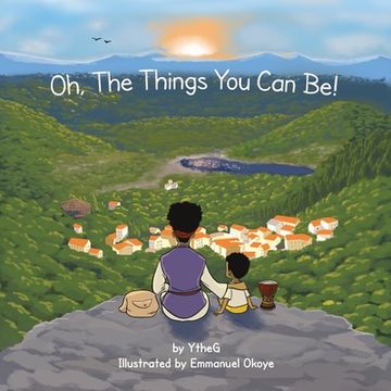 portada Oh, The Things You Can Be (en Inglés)