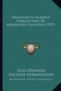 portada Annalium In Islandia Farrago And De Mirabilibus Islandiae (1917) (en Latin)