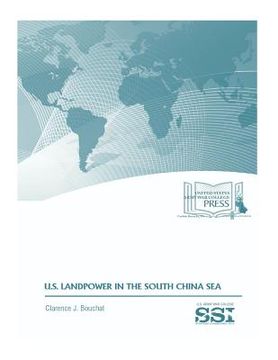 portada U.S. LANDPOWER in the SOUTH CHINA SEA (en Inglés)