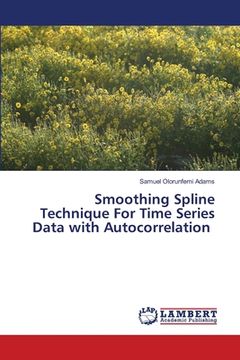 portada Smoothing Spline Technique For Time Series Data with Autocorrelation (in English)