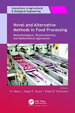 portada Novel and Alternative Methods in Food Processing: Biotechnological, Physicochemical, and Mathematical Approaches (Innovations in Agricultural & Biological Engineering) (en Inglés)
