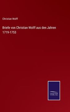 portada Briefe von Christian Wolff aus den Jahren 1719-1753