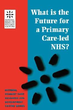portada what is the future for a primary care-led nhs? (in English)