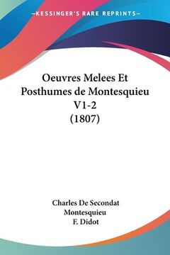 portada Oeuvres Melees Et Posthumes de Montesquieu V1-2 (1807) (en Francés)