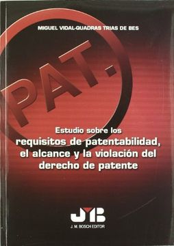 portada Estudio sobre los requisitos de patentabilidad, el alcance y la violación del Derecho de Patente.