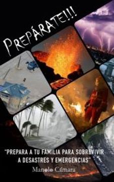 portada Prepárate! Prepara a tu Familia Para Sobrevivir a Desastres y Emergencias (in Spanish)