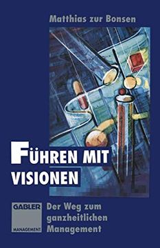 portada Führen Mit Visionen: Der Weg Zum Ganzheitlichen Management (en Alemán)