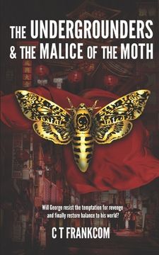 portada The Undergrounders & the Malice of the Moth (en Inglés)