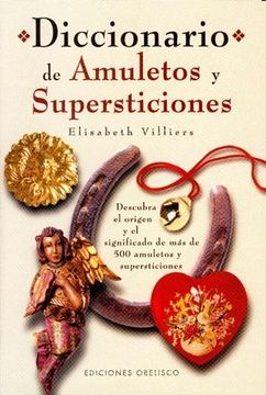 portada Diccionario de Amuletos y Supersticiones: Descubra el Origen y el Significado de más de 500 Amuletos y Supersticiones (in Spanish)