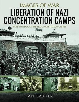 portada Liberation of Nazi Concentration Camps (Images of War) (in English)