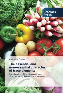 portada The essential and non-essential character of trace elements: Investigation of the biological role of some hardly known trace elements