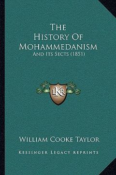 portada the history of mohammedanism: and its sects (1851) (en Inglés)