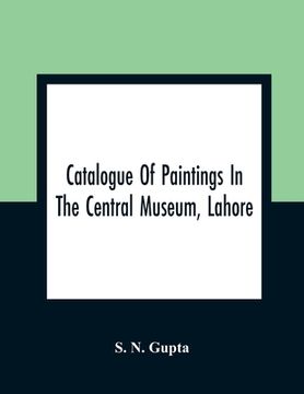portada Catalogue Of Paintings In The Central Museum, Lahore