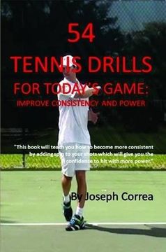 portada 54 Tennis Drills for Today's Game: Improve Consistency and Power
