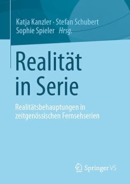 portada Realität in Serie: Realitätsbehauptungen in Zeitgenössischen Fernsehserien (in German)