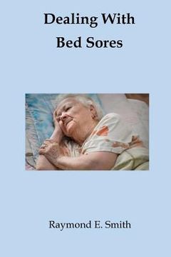 portada Dealing With Bed Sores (en Inglés)