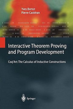 portada interactive theorem proving and program development: coq'art: the calculus of inductive constructions (en Inglés)