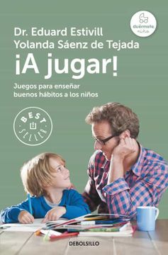 portada A Jugar! Juegos Para Enseñar Buenos Hábitos a los Niños (Best Seller) (in Spanish)