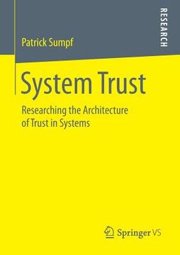 portada System Trust: Researching the Architecture of Trust in Systems