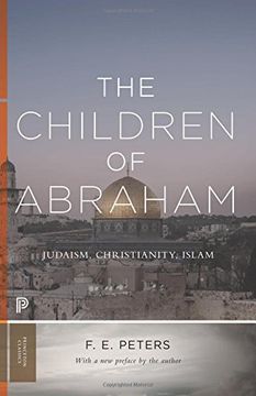 portada The Children of Abraham: Judaism, Christianity, Islam (Princeton Classics) (en Inglés)