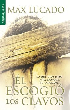 el escogio los clavos = he chose the nails