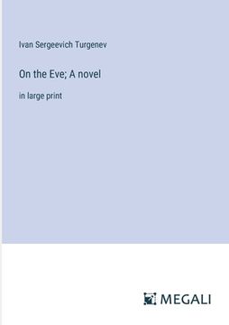 portada On the Eve; A novel: in large print