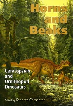 portada Horns and Beaks: Ceratopsian and Ornithopod Dinosaurs (Life of the Past) (in English)