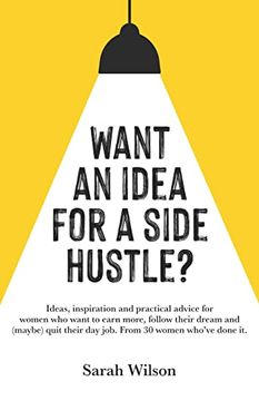 portada Want An Idea For A Side Hustle? (en Inglés)