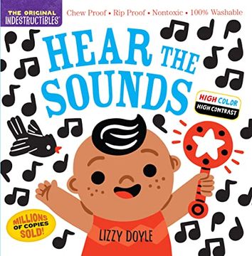 portada Indestructibles: Hear the Sounds (High Color High Contrast): Chew Proof · rip Proof · Nontoxic · 100% Washable (Book for Babies, Newborn Books, Safe to Chew) 