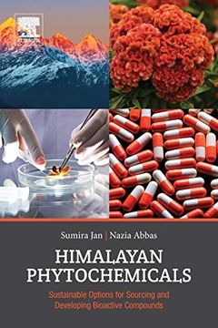 portada Himalayan Phytochemicals: Sustainable Options for Sourcing and Developing Bioactive Compounds 