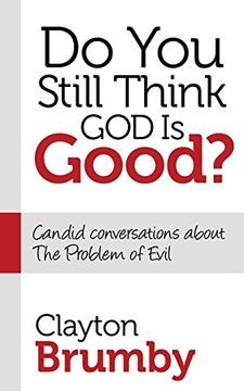 portada Do You Still Think God Is Good?: Candid Conversations About the Problem of Evil (Morgan James Faith)