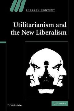 portada Utilitarianism and the new Liberalism Paperback (Ideas in Context) (in English)
