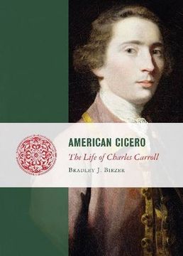 portada American Cicero: The Life of Charles Carroll (Lives of the Founders) 