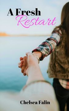 portada A Fresh Restart: A contemporary friends-to-lovers romance novella (en Inglés)