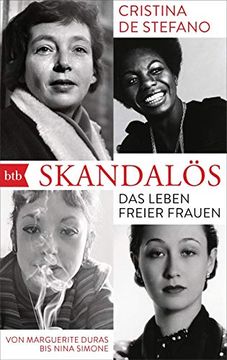 portada Skandalös: Das Leben Freier Frauen. Von Marguerite Duras bis Nina Simone (en Alemán)