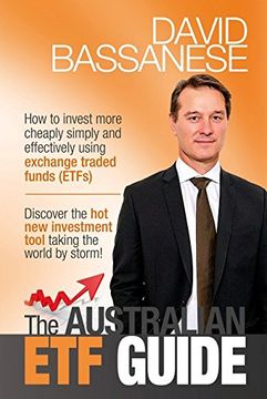 portada The Australian ETF Guide: How to invest more cheaply simply and effectively using exchange traded funds (ETFs)