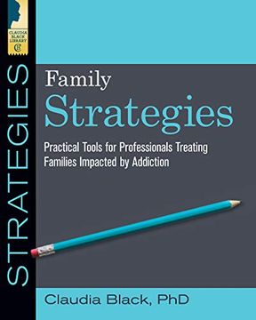portada Family Strategies: Practical Tools for Treating Families Impacted by Addiction (en Inglés)