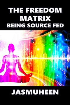 portada The Freedom Matrix: Being Source Fed