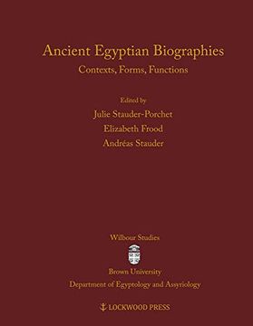 portada Ancient Egyptian Biographies: Contexts, Forms, Functions (en Inglés)