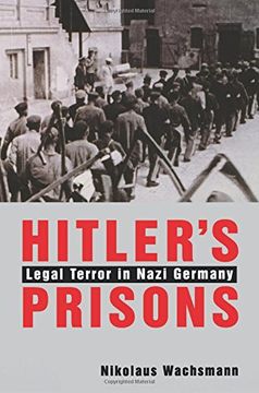 portada Hitler's Prisons: Legal Terror in Nazi Germany (in English)